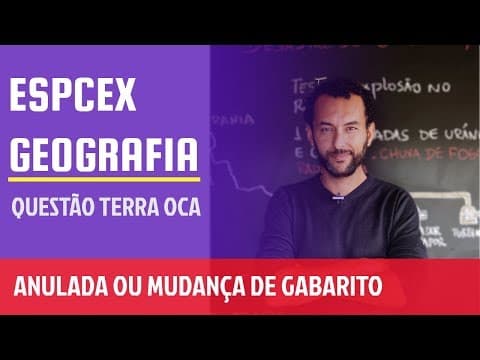 Thumbnail da aula: 🛑EsPCEx |QUESTÃO TERRA OCA | ANULADA OU MUDANÇA DE GABARITO