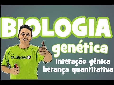 Thumbnail da aula: Biologia - Genética: Interação Gênica (Herança Quantitativa)