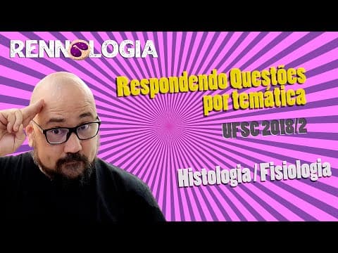 Thumbnail da aula: Resolução de Questões - Histologia e Fisiologia - UFSC 2018/2