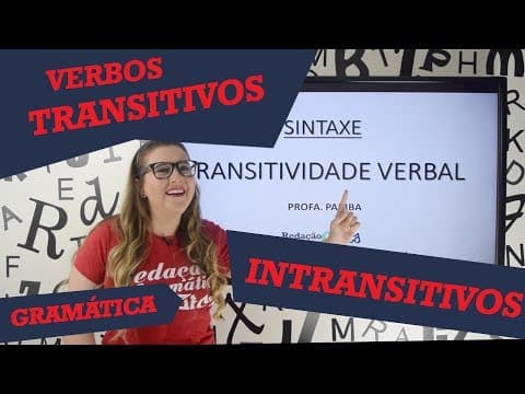 Thumbnail da aula: ✅ TRANSITIVIDADE VERBAL: VERBO TRANSITIVO, INTRANSITIVO E BITRANSITIVO - Profa. Pamba