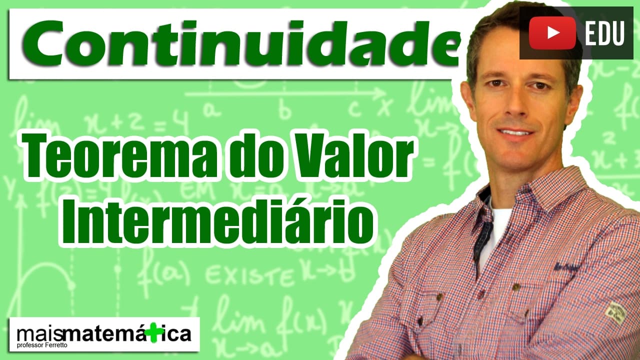 Thumbnail: Cálculo: Teorema do Valor Intermediário (Aula 4 de 4)