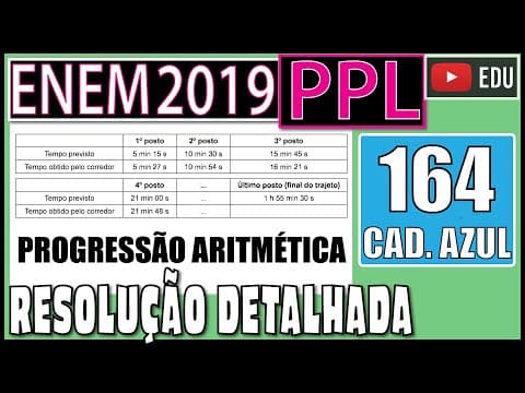 Thumbnail da aula: [ENEM 2019 PPL] 164 📘 PROGRESSÃO ARITMÉTICA Em uma corrida de regularidade, cada corredor recebe um