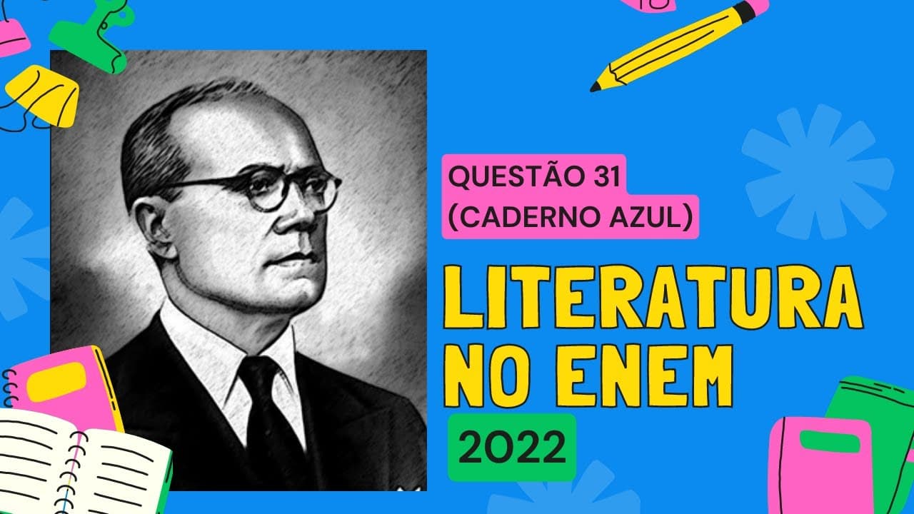 Thumbnail: QUESTÃO 31 (Caderno Azul) | LITERATURA NO ENEM 2022