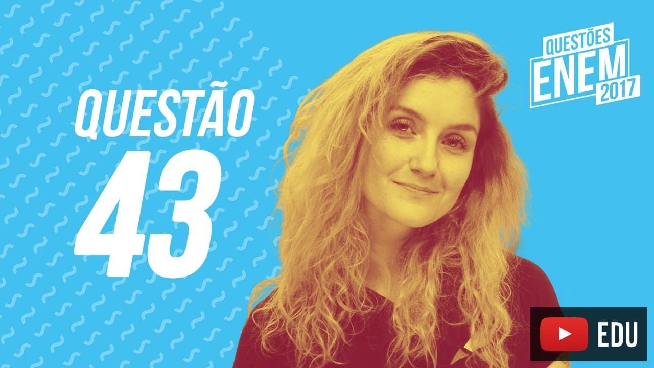 Thumbnail: Enem 2017 - Linguagens | Questão 43 (Caderno Amarelo)