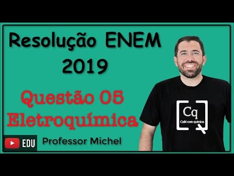 Thumbnail da aula: ENEM 2019 - Questão 05 - Eletroquímica