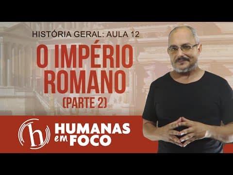 Thumbnail da aula: História Geral - Aula 13 - O império romano parte 2