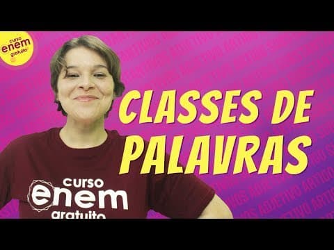 Thumbnail da aula: CLASSES DE PALAVRAS | Resumo de Gramática para o Enem