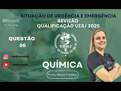Thumbnail da aula: QUÍMICA - QUESTÃO 06 - REVISÃO -  VESTIBULAR UERJ - 2º EXAME DE QUALIFICAÇÃO