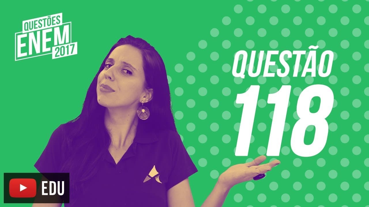 Thumbnail: Enem 2017 - Ciências da Natureza | Questão 118 (Caderno Amarelo)