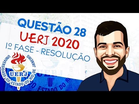Thumbnail da aula: UERJ 2020 - QUESTÃO 28 DE MATEMÁTICA (RAZÃO) - RESOLUÇÃO DA 1º FASE