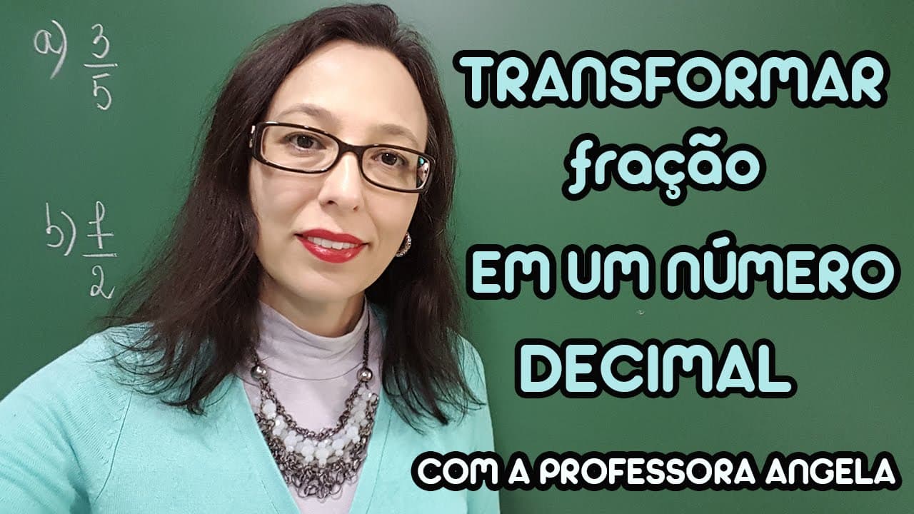 Thumbnail: Transformar fração em um número decimal - Professora Angela