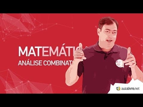 Thumbnail da aula: Matemática - Análise Combinatória