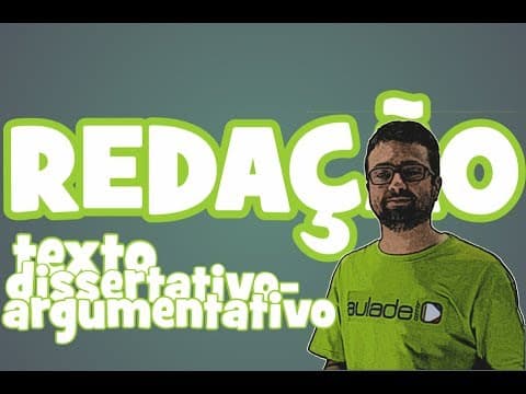 Thumbnail da aula: Redação - Aula 5: Texto dissertativo-argumentativo
