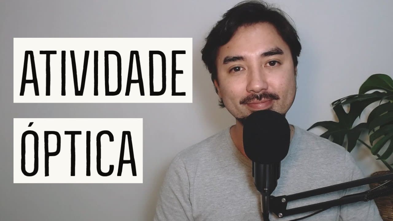 Thumbnail: Atividade Óptica | Isomeria Óptica | Aula 33