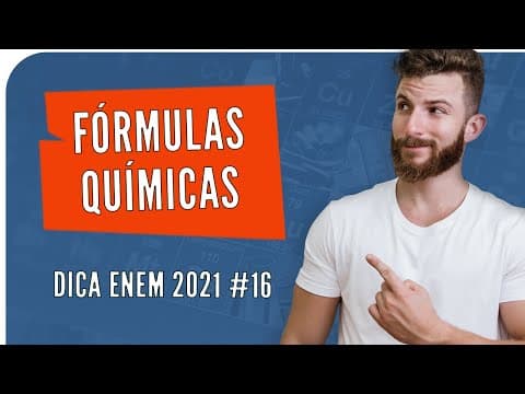 Thumbnail da aula: Fórmulas Químicas - DICA ENEM 2021 #16 – Bioexplica