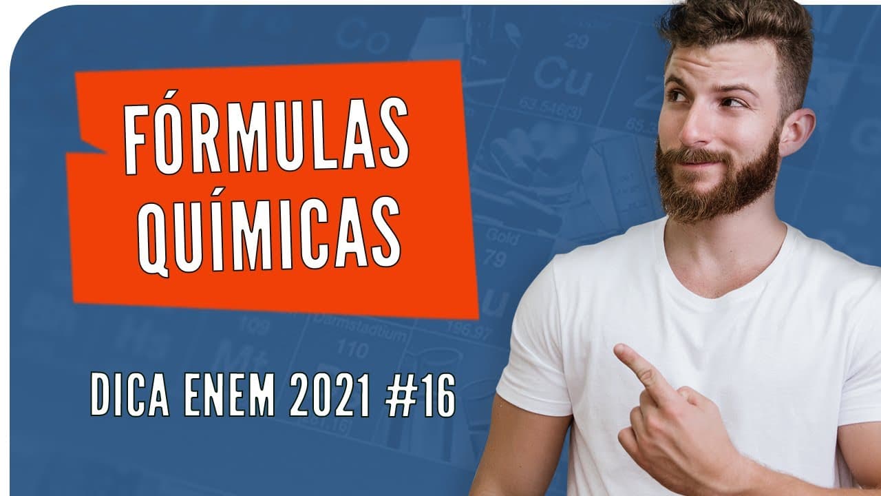Thumbnail: Fórmulas Químicas - DICA ENEM 2021 #16 – Bioexplica