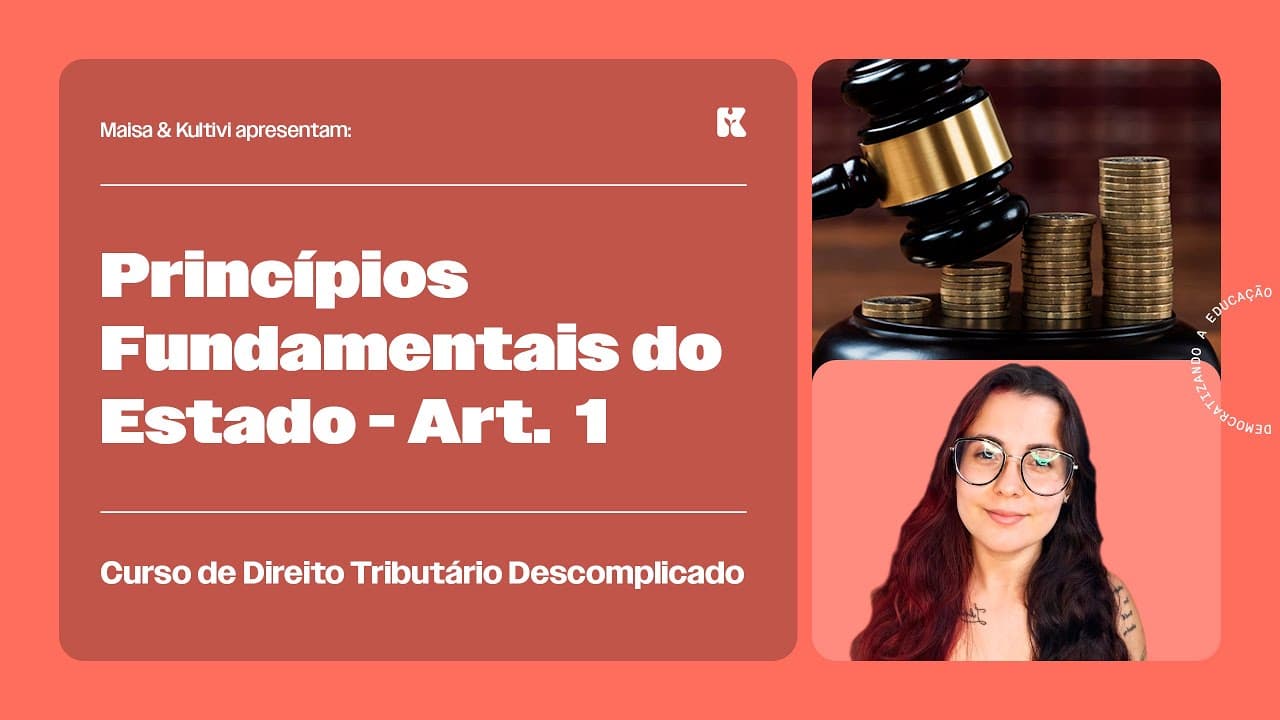 Thumbnail: Princípios Fundamentais do Estado - Art. 1 | Direito Tributário Descomplicado | Maisa Temponi