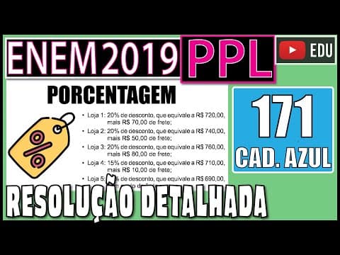 Thumbnail da aula: [ENEM 2019 PPL] 171 📘 PORCENTAGEM Deseja-se comprar determinado produto e, após uma pesquisa de