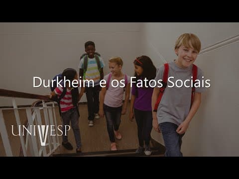 Thumbnail da aula: Sociologia da Educação - Durkheim e os Fatos Sociais