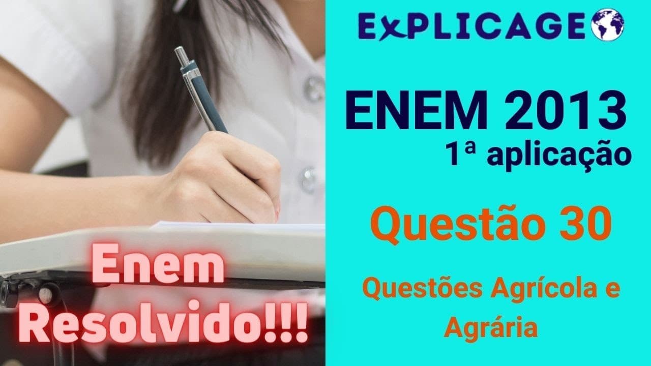 Thumbnail: ENEM 2013 – 1ª Aplicação – Questão 30 (Questões Agrícola e Agrária)