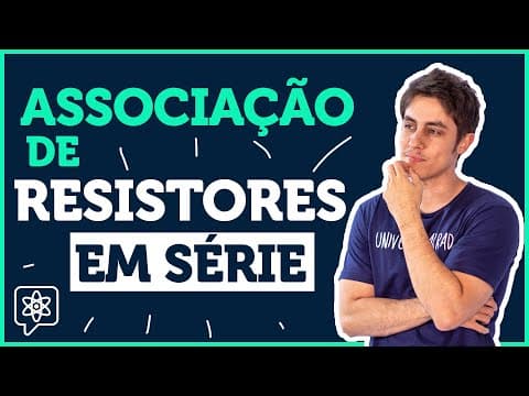 Thumbnail da aula: O que é a RESISTÊNCIA EQUIVALENTE? | Física - Eletrodinâmica (Associação de Resistores em Série)