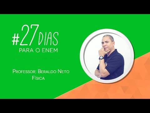 Thumbnail da aula: Física - Enem | #27dias