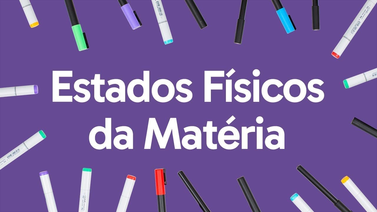 Thumbnail: ESTADOS FÍSICOS DA MATÉRIA | QUER QUE DESENHE | DESCOMPLICA