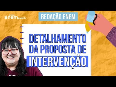 Thumbnail da aula: DETALHAMENTO DA PROPOSTA DE INTERVENÇÃO | Redação e linguagens para o Enem