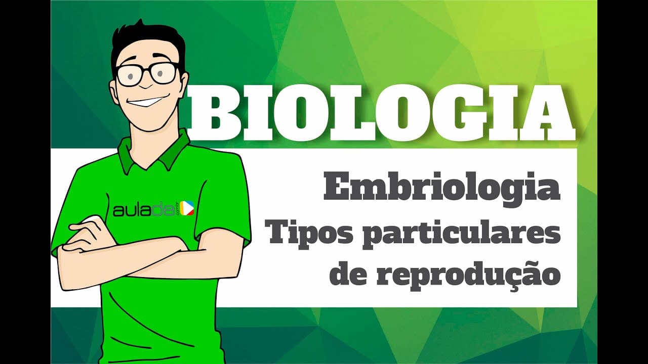 Thumbnail: Biologia - Embriologia: Tipos particulares de reprodução