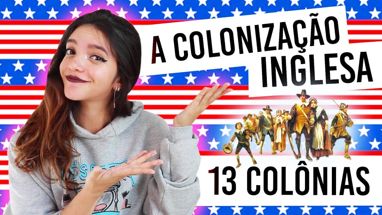 Thumbnail: 🇺🇸🏴󠁧󠁢󠁥󠁮󠁧󠁿 RESUMO: AS 13 COLÔNIAS INGLESAS - COLONIZAÇÃO DOS ESTADOS UNIDOS! (Débora Aladim)