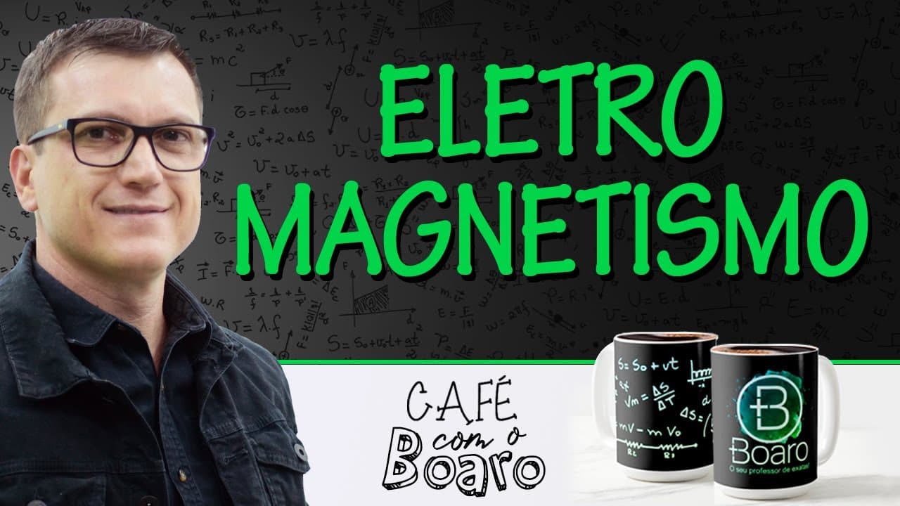 Thumbnail: ELETROMAGNETISMO - EXERCÍCIOS PARA REVISÃO DE FÍSICA - Café com o Professor Boaro.