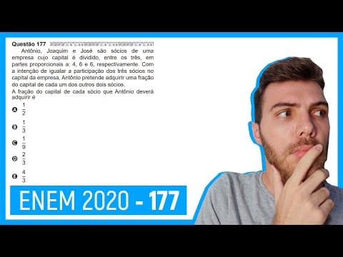 Thumbnail da aula: 🛑Questão 177 Enem 2020 - Resolução Passo a Passo -  Antônio, Joaquim e José são sócios de...