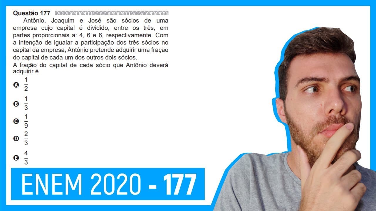 Thumbnail: 🛑Questão 177 Enem 2020 - Resolução Passo a Passo -  Antônio, Joaquim e José são sócios de...