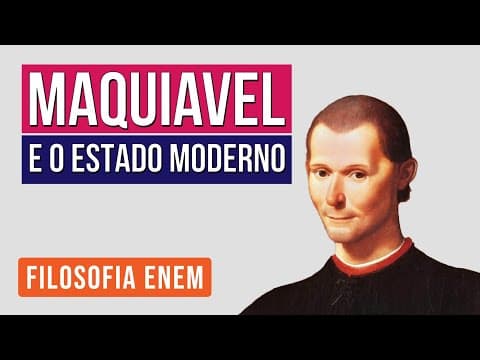 Thumbnail da aula: MAQUIAVEL E O ESTADO MODERNO | Filosofia para o Enem | Ernani Júnior da Silva