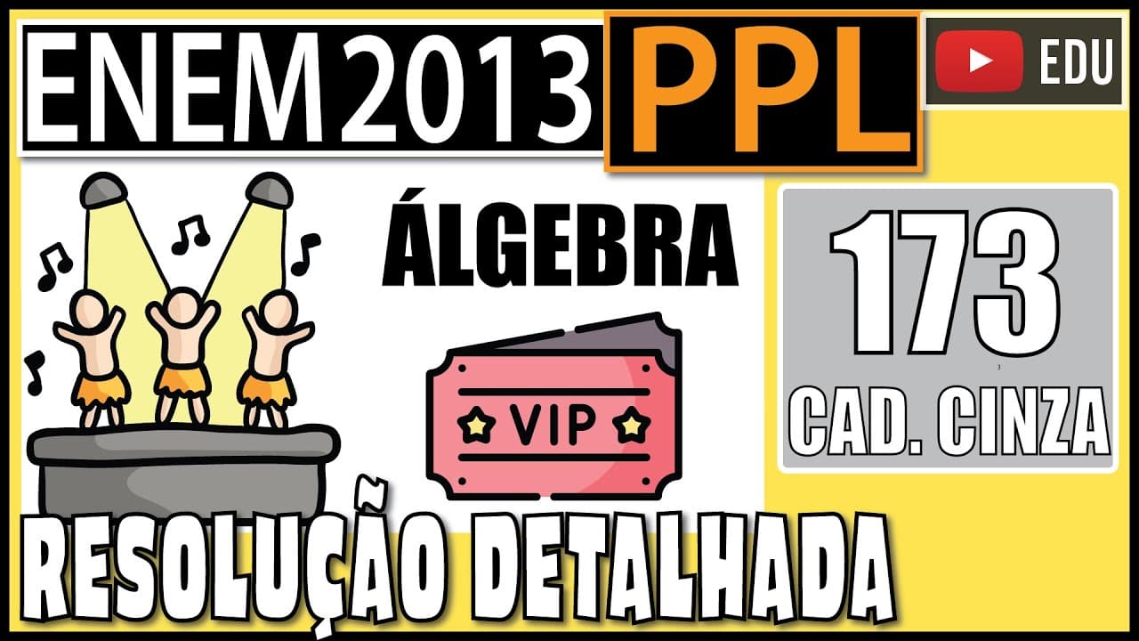 Thumbnail: [ENEM 2013 PPL] 173 📓 ÁLGEBRA O proprietário de uma casa de espetáculos observou que, colocando o