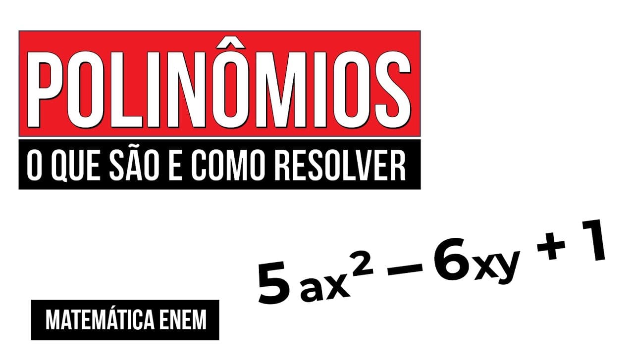 Thumbnail: POLINÔMIOS: o que são e como resolver | Matemática | Recomposição de Aprendizagem | Lucas Borguezan