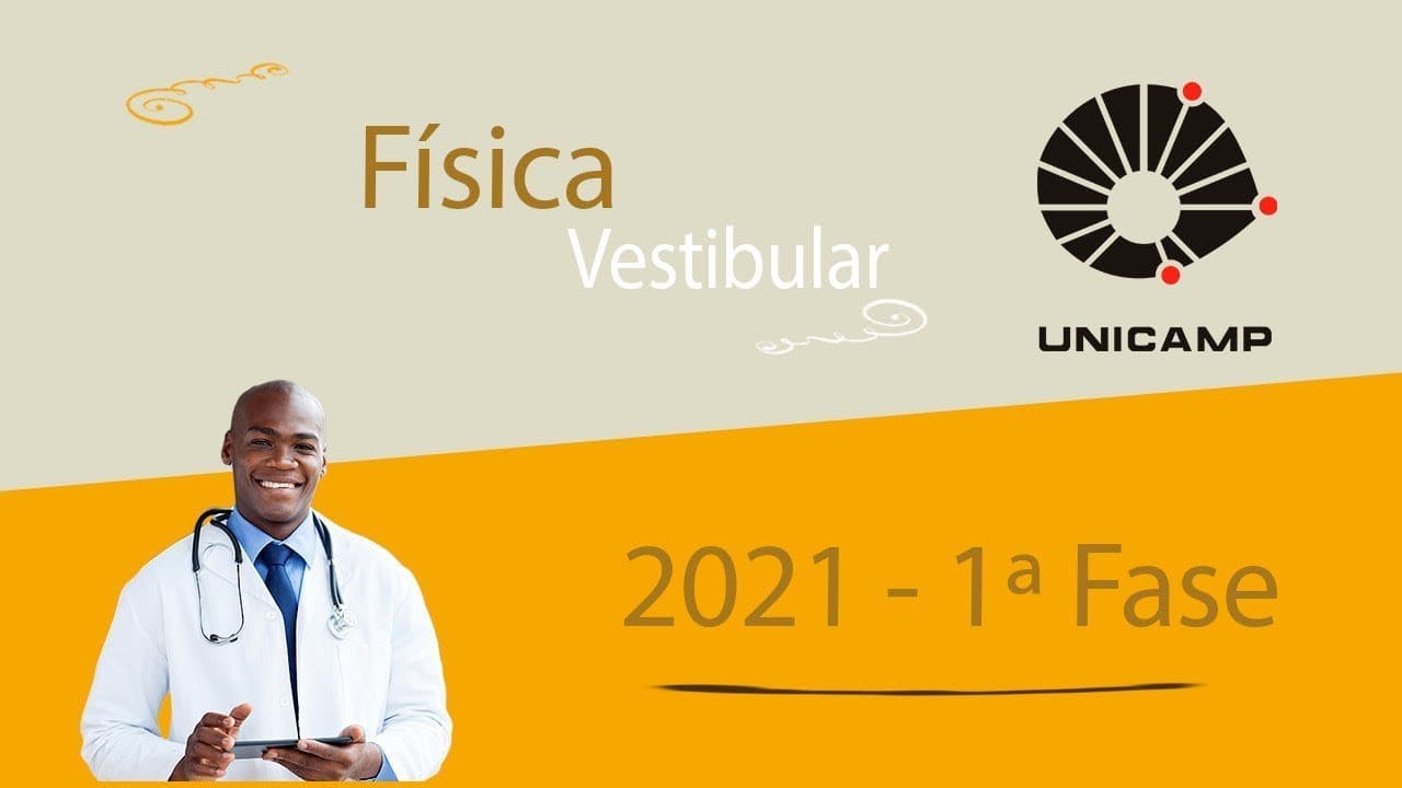 Thumbnail: UNICAMP 2021 - 1ª Fase - 2º Dia - Q. 51 (Física)