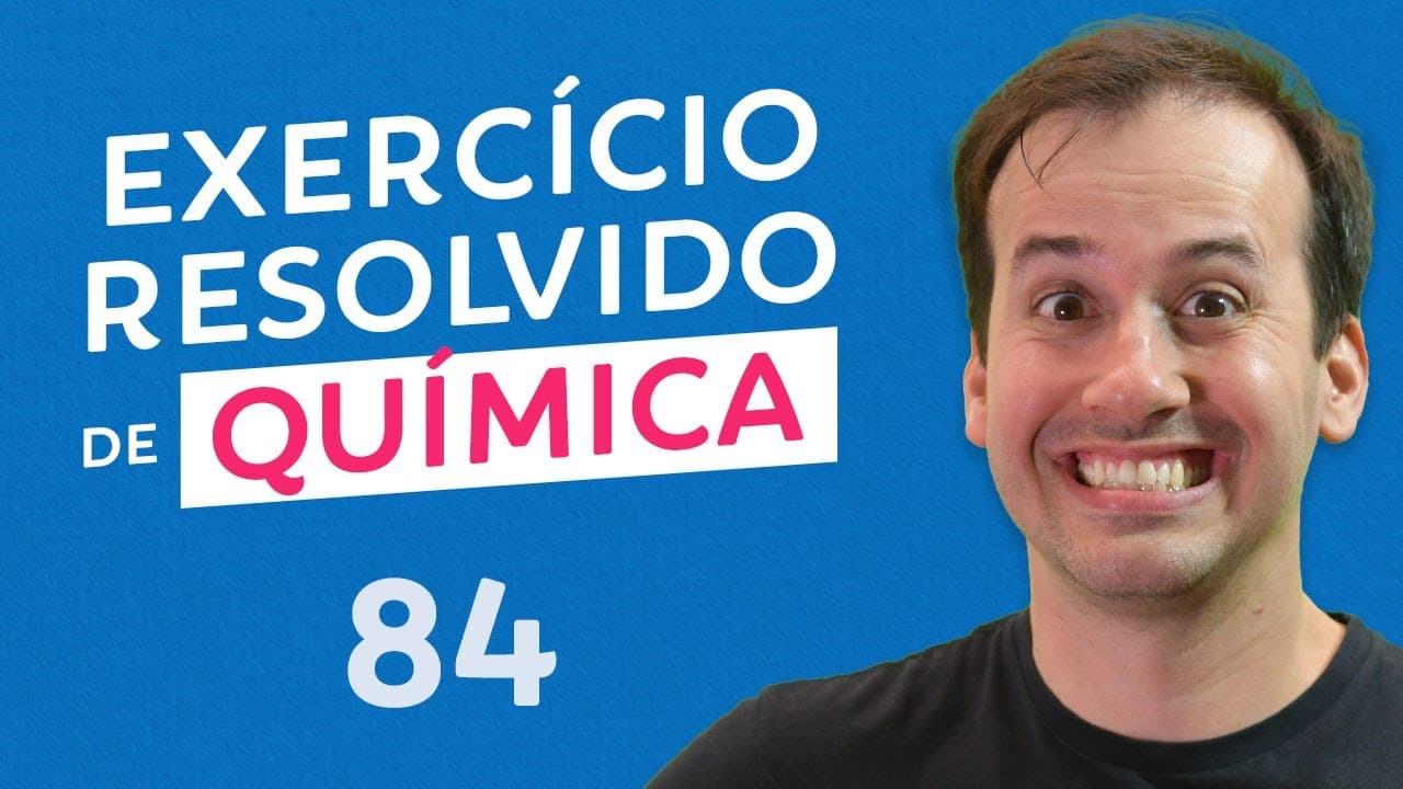Thumbnail: Questão 84 - Química [Revisão Pré-ENEM]