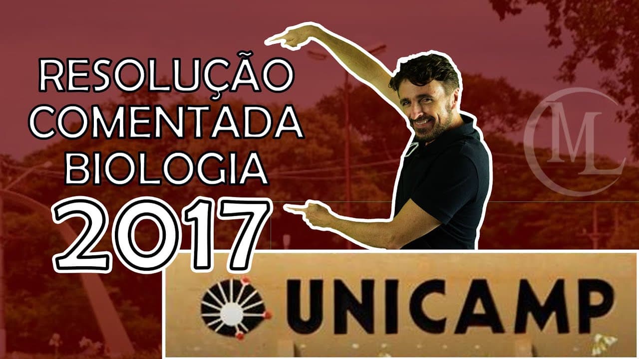 Thumbnail: UNICAMP 2017 - CORREÇÃO DA PROVA DE BIOLOGIA - Professor Marcio Léo.