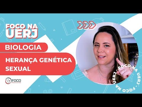 Thumbnail da aula: Herança genética sexual - Foco na UERJ