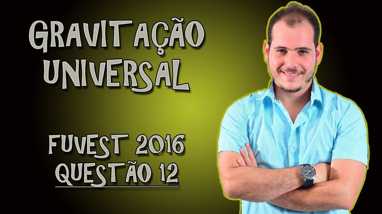 Thumbnail: GRAVITAÇÃO | Resolução FUVEST 2016 | q.12