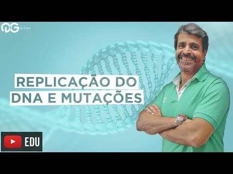 Thumbnail da aula: Preparatório Medicina: Replicação do DNA e Mutações