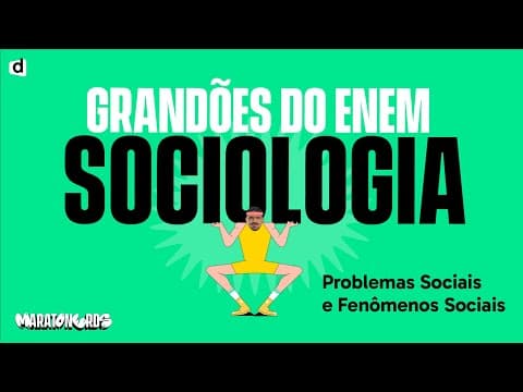 Thumbnail da aula: Problemas Sociais e Fenômenos Sociais | Sociologia | TOP CONTEÚDO ENEM 2023