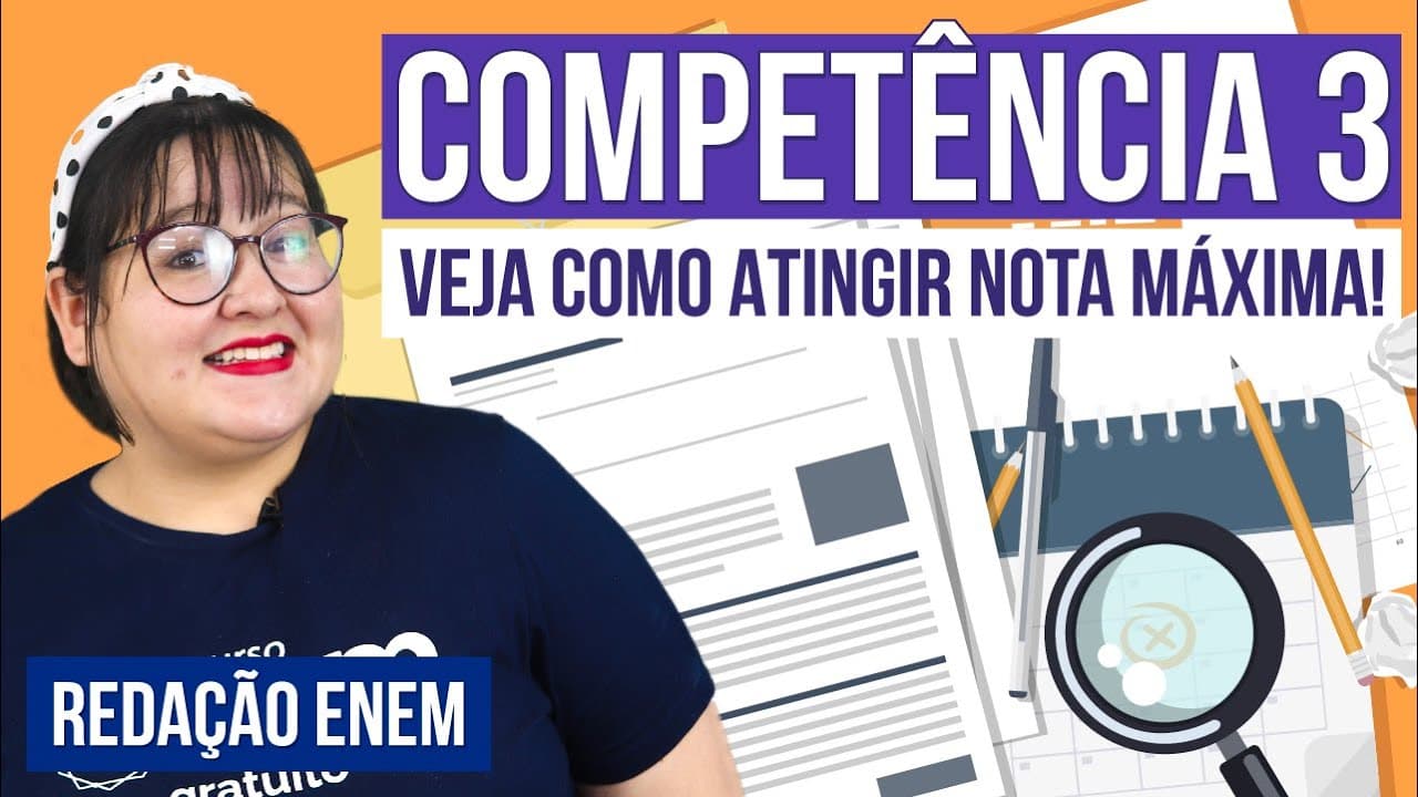 Thumbnail: COMPETÊNCIA 3 DA REDAÇÃO DO ENEM: COMO PLANEJAR SEU TEXTO