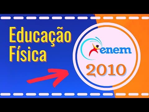 Thumbnail da aula: Questões de Educação Física no ENEM 2010