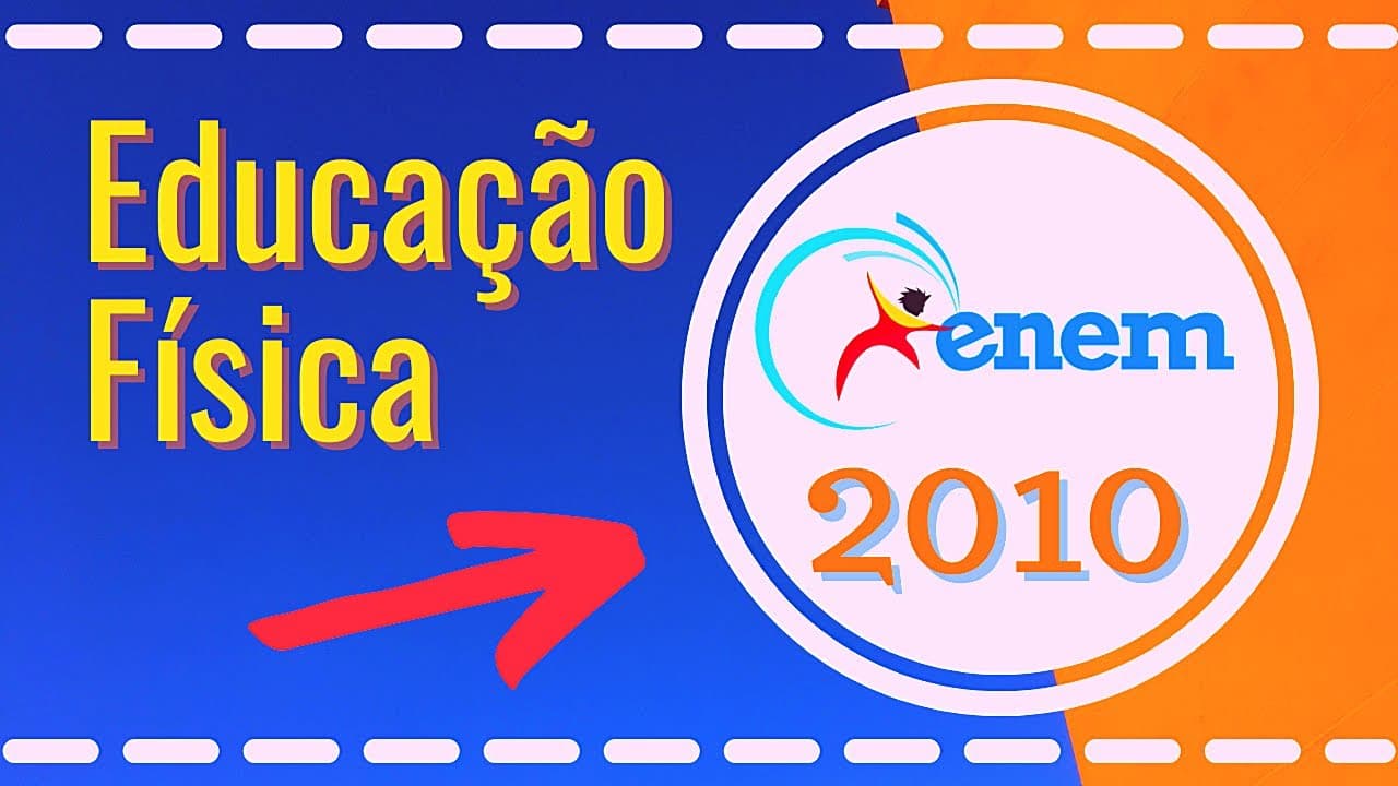 Thumbnail: Questões de Educação Física no ENEM 2010