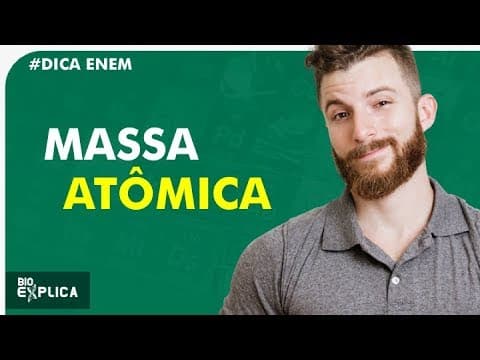 Thumbnail da aula: MASSA ATÔMICA - DICA ENEM - Prof. Marcus I Bioexplica