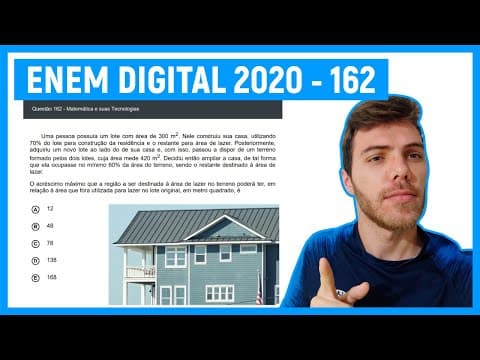 Thumbnail da aula: 🛑Questão 162 Enem DIGITAL 2020 - PORCENTAGEM E ÁREAS - Uma pessoa possuía um lote com área de..