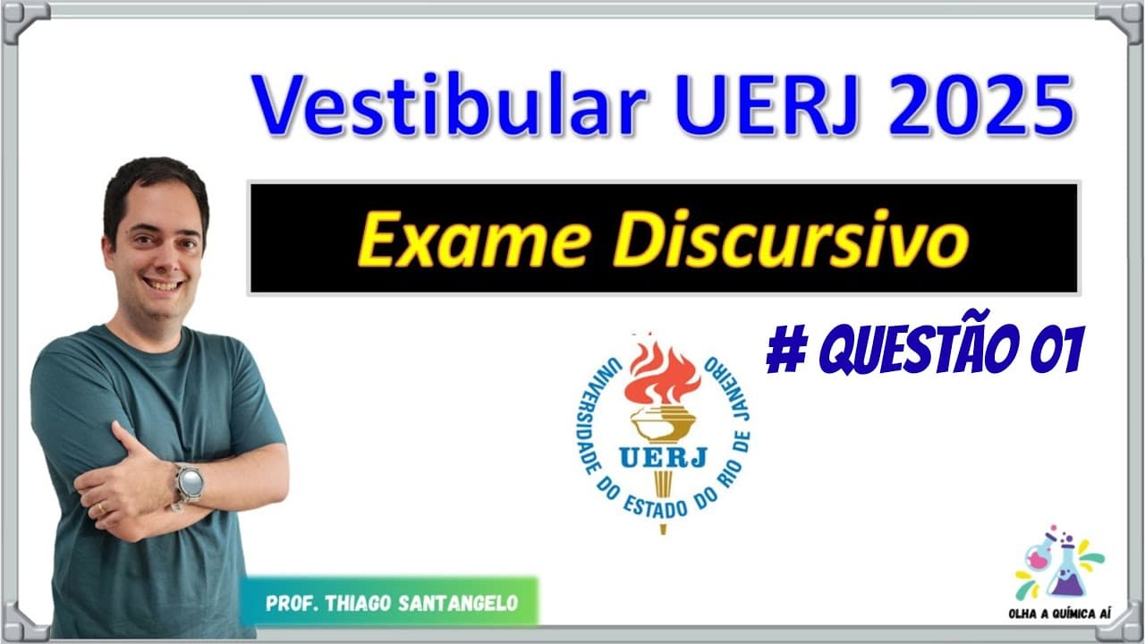 Thumbnail: 🚨 Resolução UERJ 2025: DISCURSIVAS DE QUÍMICA‼️ QUESTÃO 01🔥