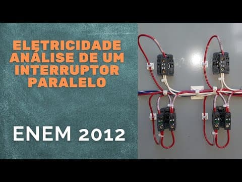 Thumbnail da aula: Física ENEM 2012 - Eletricidade - Análise de um interruptor paralelo
